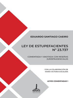 cover image of Ley de Estupefacientes Nº 23.737